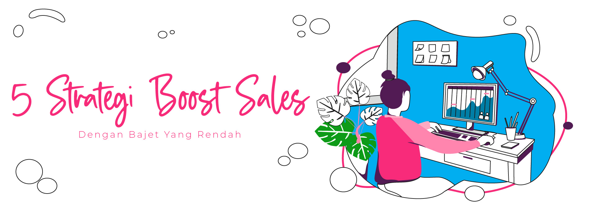 [TIPS PENTING!] 5 Strategi Boost Sales Dengan Bajet Yang Rendah!