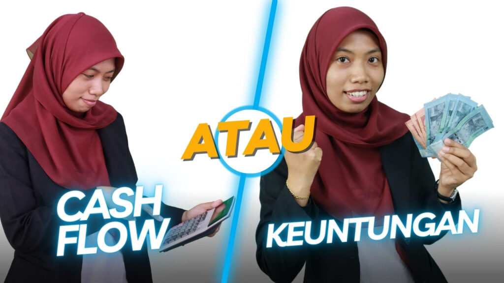 Cash Flow atau Keuntungan? Cara Bijak Urus Kewangan Perniagaan Anda