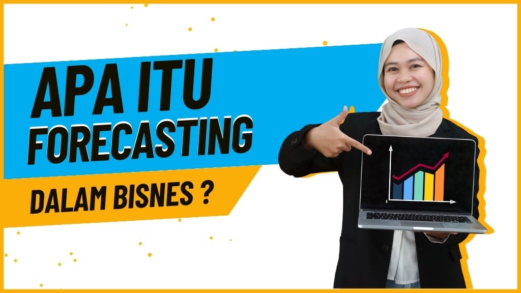 Forecasting dalam Bisnes: Apa & Bagaimana Ia Berfungsi?