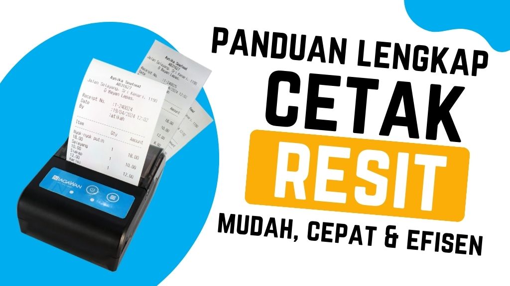 Panduan Lengkap Cetak Resit: Mudah, Cepat, dan Efisien