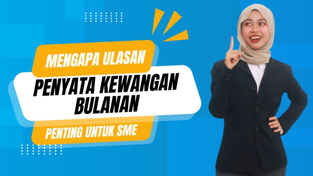 Mengapa Ulasan Bulanan Penyata Kewangan Penting untuk Bisnes Anda